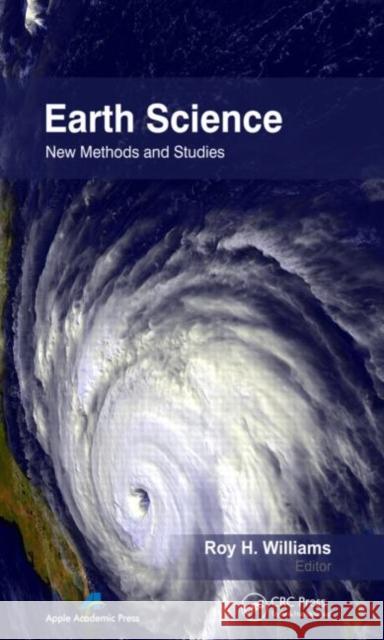 Earth Science: New Methods and Studies Williams, Roy H. 9781926692579 Apple Academic Press