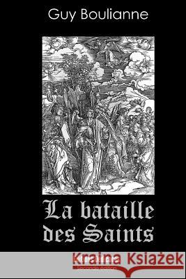 La bataille des saints Lacasse, Raymonde 9781926723099 Editions Dedicaces