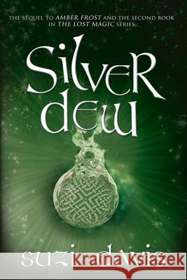 Silver Dew: Volume 2 Davis, Suzi 9781926760674