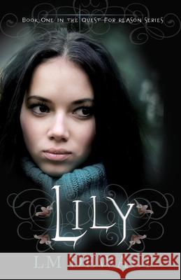 Lily: Volume 1 Dewalt, LM 9781926760735 ireadiwrite Publishing