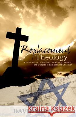 Replacement Theology David Dunlap 9781926765877