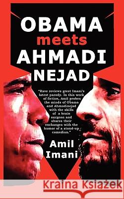 Obama meets Ahmadinejad Amil Imani 9781926800028