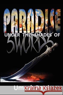 Paradise Under the Shades of Swords Umesh Patri 9781926800073 Felibri.com