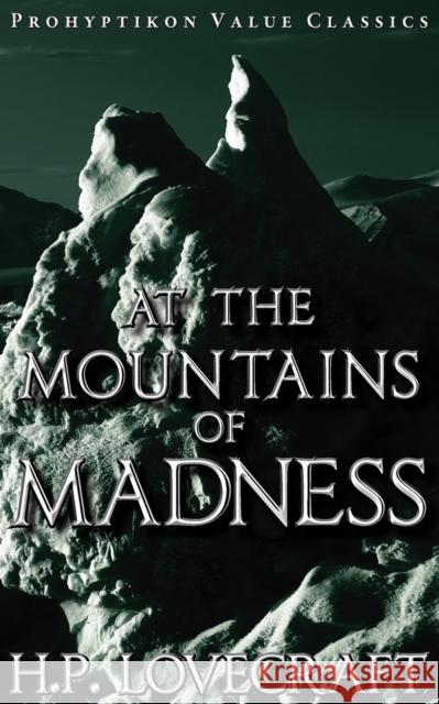 At the Mountains of Madness H. P. Lovecraft Colin J. E. Lupton 9781926801063 Prohyptikon Publishing Inc.