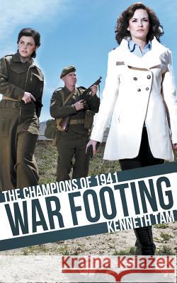 War Footing Kenneth Tam   9781926817590 Iceberg Publishing