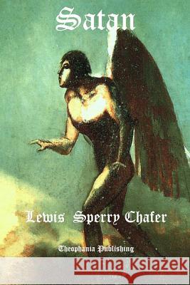 Satan Lewis Sperry Chafer 9781926842493