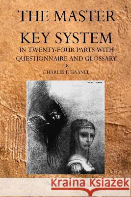 The Master Key System Charles F. Haanel 9781926842608 Theophania Publishing