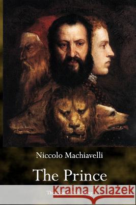 The Prince Niccolo Machiavelli 9781926842615 Theophania Publishing