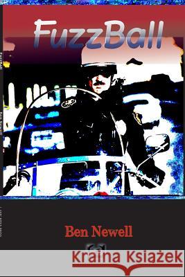 Fuzzball Ben Newell 9781926860664 Epic Rites Press