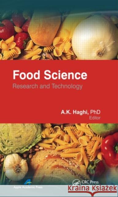 Food Science: Research and Technology Haghi, A. K. 9781926895017 Apple Academic Press