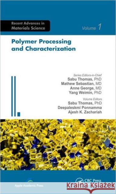 Polymer Processing and Characterization Sabu Thomas Deepalekshmi Ponnamma Ajesh K. Zachariah 9781926895154 Apple Academic Press