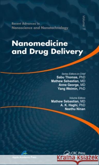Nanomedicine and Drug Delivery Neethu Ninan A. K. Haghi 9781926895178 Apple Academic Press