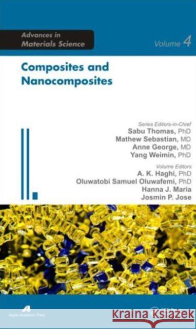 Composites and Nanocomposites Sabu Thomas Oluwatobi Samuel Oluwafemi Josmin P. Jose 9781926895284