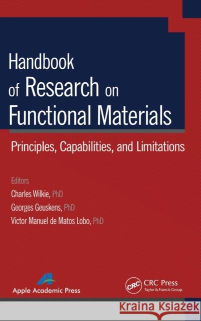 Handbook of Research on Functional Materials: Principles, Capabilities and Limitations Wilkie, Charles A. 9781926895659