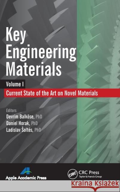 Key Engineering Materials, Volume 1: Current State-Of-The-Art on Novel Materials Balköse, Devrim 9781926895734