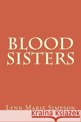 Blood Sisters Lynn Marie Simpson 9781926898810 Pine Lake Books