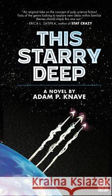 This Starry Deep Adam P Knave 9781926946030