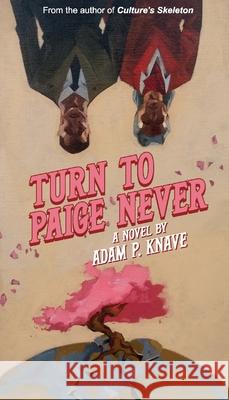 Turn to Paige Never Adam P Knave 9781926946115