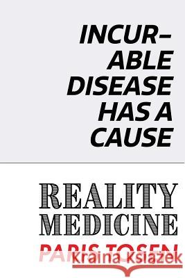 Reality Medicine Paris Tosen Paris Tosen 9781926949291 Invisible Press