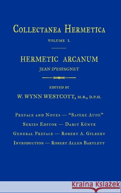 Hermetic Arcanum: Collectanea Hermetica Volume 1 Westcott, William Wynn 9781926982007 Golden Dawn Research Trust