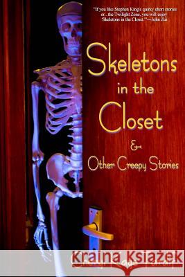 Skeletons in the Closet & Other Creepy Stories Cheryl Kaye Tardif 9781926997056