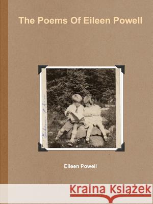 The Poems Of Eileen Powell Eileen Powell 9781927046258