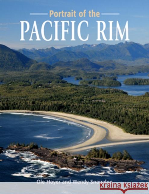 Portrait of the Pacific Rim OLE Hoyer Wendy Snowdon 9781927051320 Heritage House Publishing