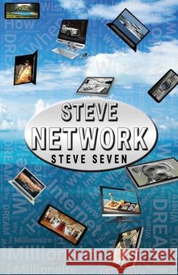 Steve Network Steve Seven 9781927060056 Silk Road Publishing