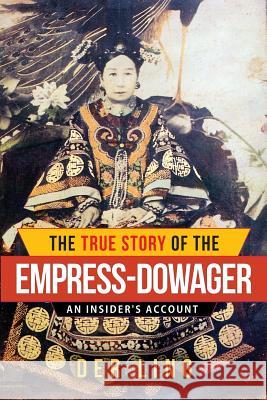 The True Story of the Empress Dowager Der Ling 9781927077252 Soul Care Publishing