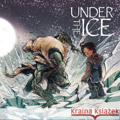 Under the Ice (English) Rachel A. Qitsualik Jae Korim 9781927095010 Inhabit Media