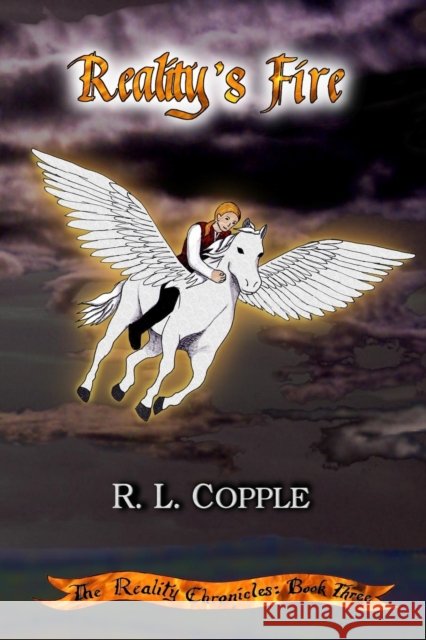 Reality's Fire R. L. Copple 9781927154243