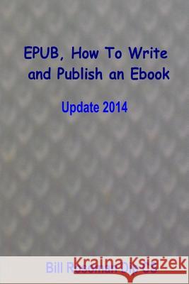 EPUB, How To Write and Publish an Ebook Rosoman, Bill 9781927157237 Bill Rosoman