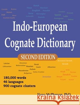 Indo-European Cognate Dictionary Fiona McPherson 9781927166697 Wayz Press