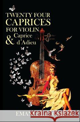 Twenty Four Caprices for Violin and Caprice d'Adieu Garcia, Emanuel E. 9781927178201