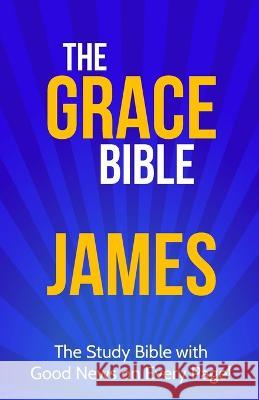The Grace Bible: James Paul Ellis 9781927230831 Kingspress