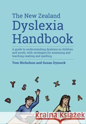 The New Zealand Dyslexia Handbook Tom Nicholson Dymock Susan 9781927231449 Nzcer Press