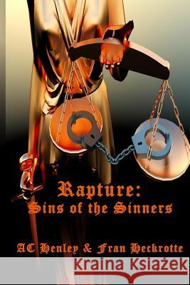 Rapture-Sins of the Sinners A. C. Henley Fran Heckrotte 9781927282069 Affinity E-Book Press Nz Ltd