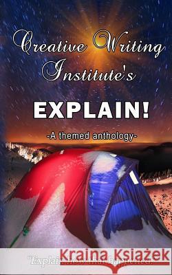 Explain!: A themed anthology 2016 Higgins, Jianna 9781927296134 Southern Star Publications