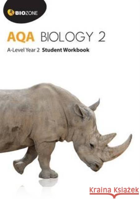 AQA Biology 2: A-Level Student Workbook Richard Allan 9781927309209 Biozone International Ltd