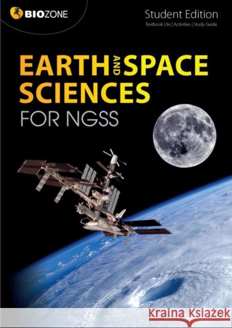 Earth and Space Science for NGSS Kent Pryor 9781927309377 Biozone International Ltd