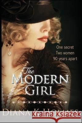 The Modern Girl Diana K Holmes 9781927323977