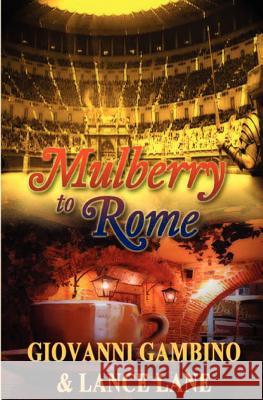 Mulberry to Rome Giovanni Gambino Lance Lane 9781927337394