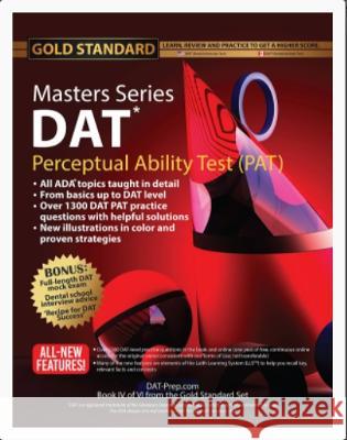 DAT Masters Series Perceptual Ability Test (Pat): Strategies and Practice for the Dental Admission Test Pat, Dental School Interview Advice by Gold St Brett Ferdinand Gold Standard Dat Team 9781927338476 Ruveneco