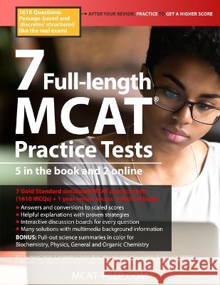 7 Full-Length MCAT Practice Tests: 5 in the Book and 2 Online, 1610 MCAT Practice Questions Based on the Aamc Format Brett Ferdinand 9781927338827 Ruveneco