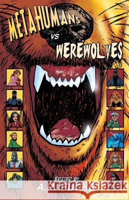 Metahumans Vs Werewolves: A Superhero Vs Werewolf Anthology A.P. Fuchs Keith Gouveia Anthony Giangregorio 9781927339343 Coscom Entertainment