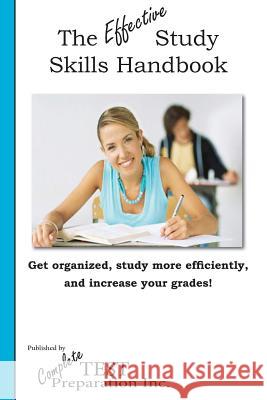 The Effective Study Skills Handbook Complete Test Preparation Inc 9781927358702 Complete Test Preparation Incorporated