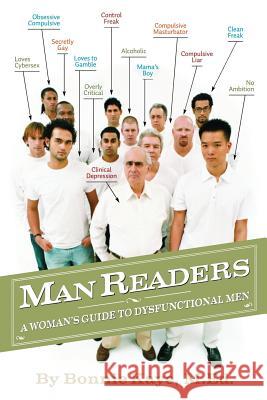 Manreaders: A Woman's Guide to Dysfunctional Men Kaye, Bonnie 9781927360705