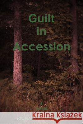 Guilt in Accession Richard Mousseau 9781927393390 Moose Hide Books Imprint of Moose Enterprise