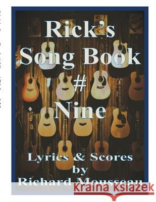 Rick's Song Book # Nine Richard Mousseau   9781927393758 Moose Hide Books
