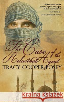 The Case of the Reluctant Agent Tracy Cooper-Posey 9781927423363